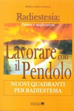 Lavorare con il pendolo. Nuovi quadranti per radiestesia