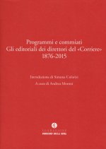 Programmi e commiati. Gli editoriali dei direttori del «Corriere» 1876-2015