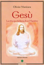 Gesù. La vita quotidiana di un maestro