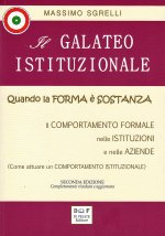 galateo istituzionale. Quando la forma è sostanza. Il comportamento formale nelle istituzioni e nelle aziende