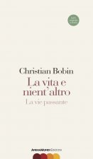 vita e nient'altro-La vie passante