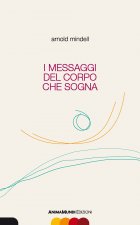 messaggi del corpo che sogna