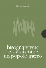 Bisogna vivere se stessi come un popolo intero
