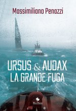 Ursus & Audax. La grande fuga