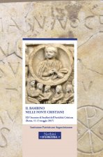 bambino nelle fonti cristiane. 45° incontro di Studiosi dell'antichità cristiana (Roma, 11-13 maggio 2017)