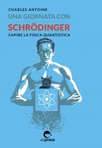 giornata con Schrödinger. Capire la fisica quantistica