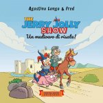 Jerry Jolly show. Un medioevo di risate