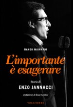importante è esagerare. Storia di Enzo Jannacci