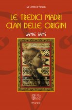 tredici madri. Clan delle origini