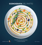 Scenografia del piatto. Tecniche di presentazione e di decorazione