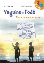 Yaguine e Fodé. Storia di una speranza