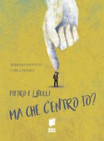 Pietro e i bulli. Ma che centro io?