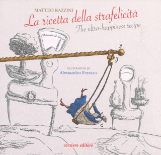 ricetta della strafelicità-The ultra-happiness recipe