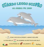 animali del mare. Guardo leggo scopro