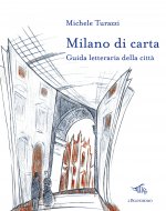 Milano di carta. Guida letteraria della città