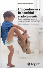 incontinenza in bambini e adolescenti. Guida pratica per genitori, insegnanti e operatori sanitari