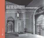Steri di Palermo sede del rettorato universitario. Guida al restauro di Roberto Calandra e Carlo Scarpa negli anni Settanta del Novecento