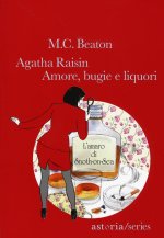 Amore, bugie e liquori. Agatha Raisin