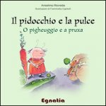 pidocchio e la pulce-O pigheuggio e a pruxa