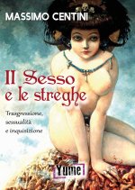 sesso e le streghe. Trasgressione, sessualità e inquisizione