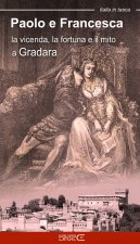 Paolo e Francesca. La vicenda, la fortuna e il mito a Gradara