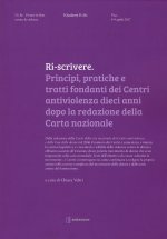 Ri-scrivere. Principi, pratiche e tratti fondanti dei Centri antiviolenza dieci anni dopo la redazione della Carta nazionale
