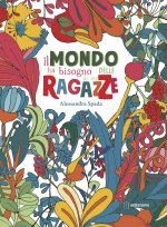 mondo ha bisogno delle ragazze (di me)