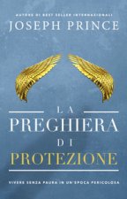 preghiera di protezione. Vivere senza paura in un'epoca pericolosa