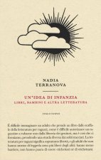 idea di infanzia. Libri, bambini e altra letteratura
