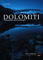 Dolomiti. Dalla fotografia macro al paesaggio-Dolomites. From macro photography to landscape