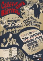 calcio sopra le barricate. 1968 e dintorni: l'Italia campione d'Europa