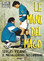 mani del mago. Sergio Viganò il massaggiatore dei campioni