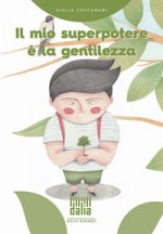 mio superpotere è la gentilezza