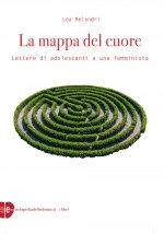 mappa del cuore. Lettere di adolescenti a una femminista