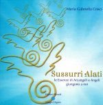 Sussurri alati. Le essenze di arcangeli e angeli giungono a noi
