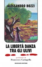 libertà danza tra gli ulivi