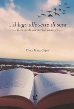 lago alle sette di sera. Taccuino di una giovane scrittrice