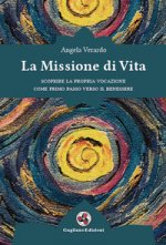 missione di vita. Scoprire la propria vocazione come primo passo verso il benessere