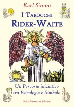 tarocchi Rider-Waite. Un percorso iniziatico tra psicologia e simbolo