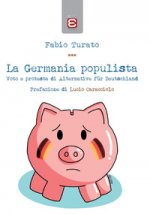 Germania populista. Voto e protesta di Alternative für Deutschland
