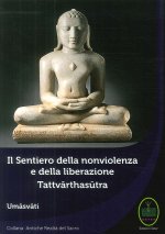 sentiero della nonviolenza e della liberazione. Tattvarthasutra