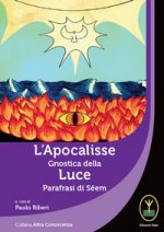 Apocalisse gnostica della Luce. Parafrasi di Seem
