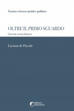 Oltre il primo sguardo. Giovani senza dimora