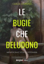bugie che deludono. Menzogna e vita quotidiana