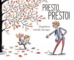Presto, presto!