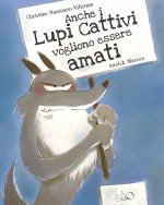 Anche i lupi cattivi vogliono essere amati