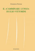 «camminare lungo» di Elio Vittorini