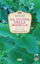 cucina della Maiella. Storia e ricette