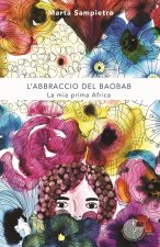 abbraccio del baobab. La mia prima Africa