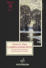 anello baltico. Lituania, Lettonia, Estonia: un profilo storico-culturale